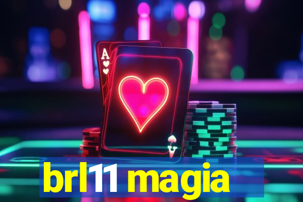 brl11 magia